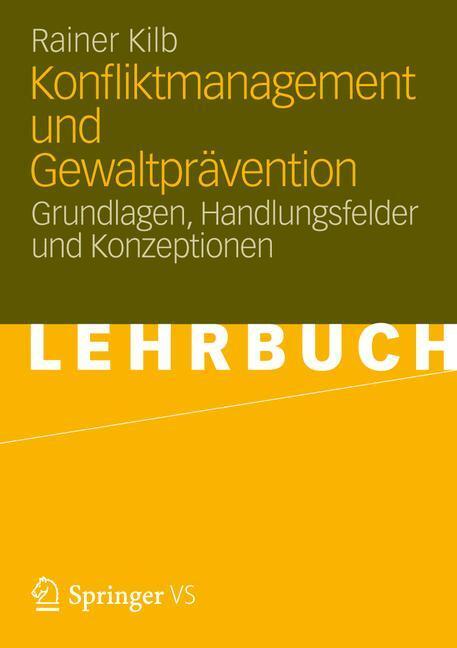 Cover: 9783531174846 | Konfliktmanagement und Gewaltprävention | Rainer Kilb | Taschenbuch