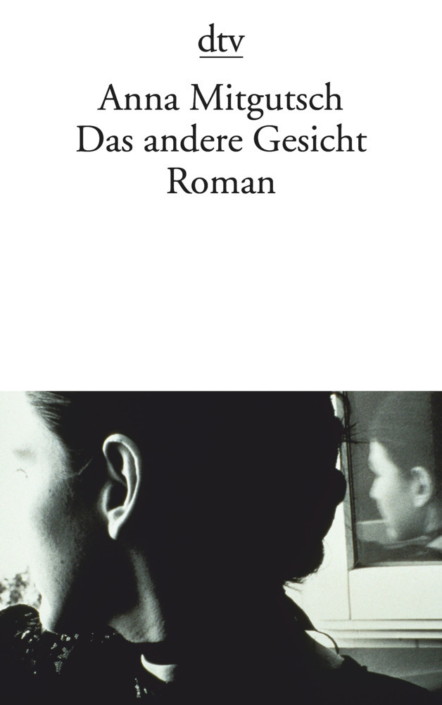 Cover: 9783423136884 | Das andere Gesicht | Roman | Anna Mitgutsch | Taschenbuch | 2008 | DTV
