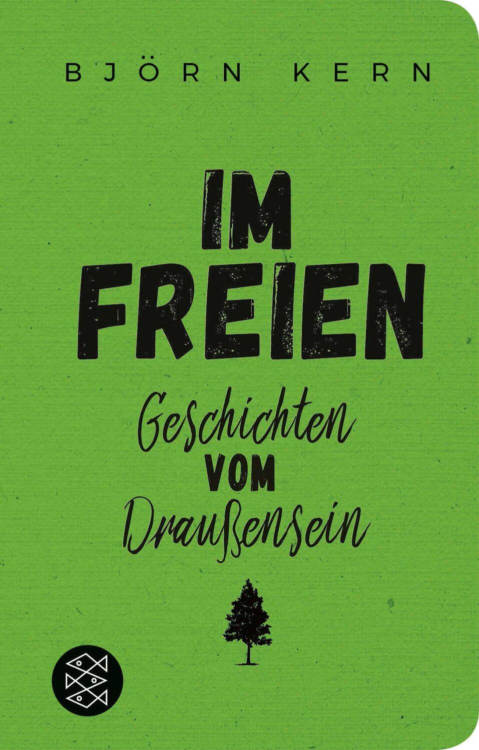 Cover: 9783596523108 | Im Freien | Geschichten vom Draußensein | Björn Kern | Buch | 272 S.