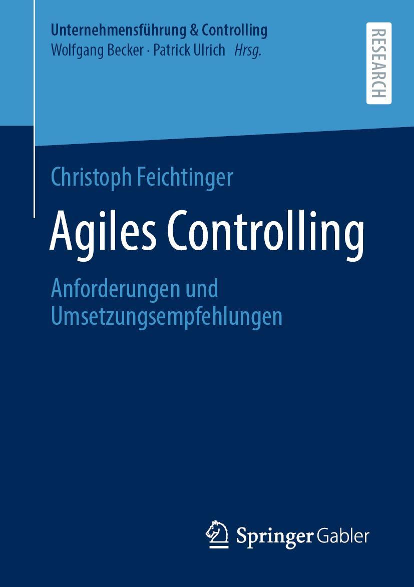 Cover: 9783658407711 | Agiles Controlling | Anforderungen und Umsetzungsempfehlungen | Buch