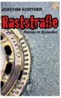 Cover: 9783833489839 | Raststraße | Roman in Episoden | Joachim Kortner | Taschenbuch