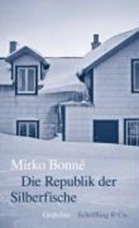Cover: 9783895614026 | Die Republik der Silberfische | Gedichte | Mirko Bonné | Buch | 112 S.