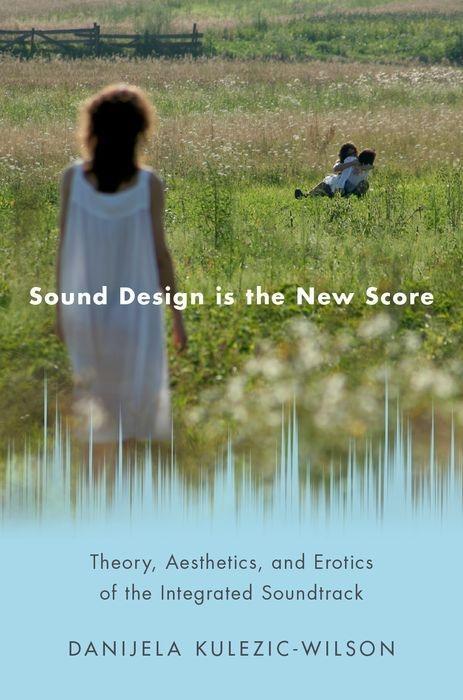 Cover: 9780190855321 | Sound Design Is the New Score | Danijela Kulezic-Wilson | Taschenbuch