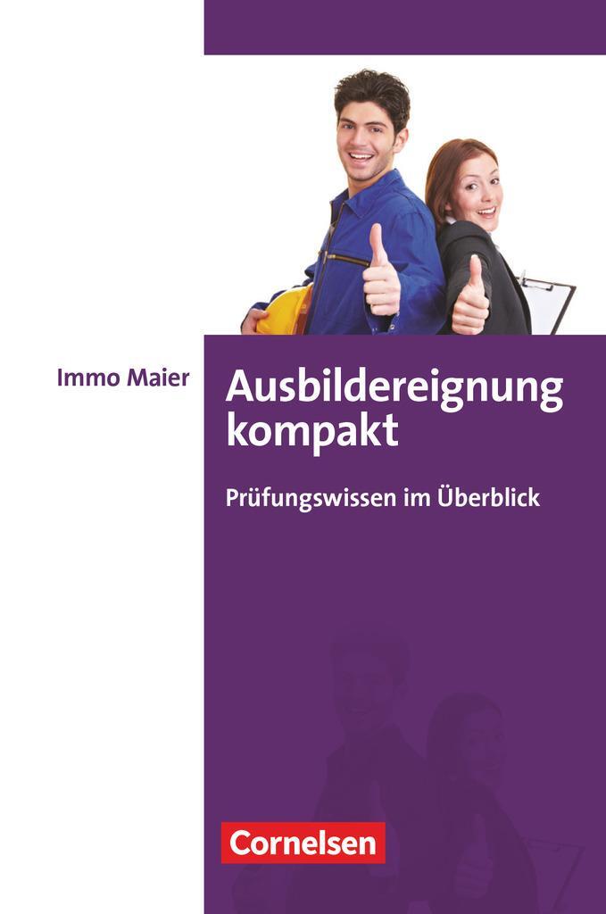 Cover: 9783061510039 | Ausbildereignung kompakt | Prüfungswissen im Überblick | Immo Maier