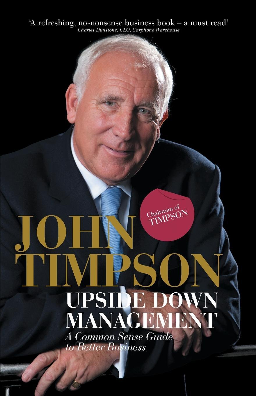 Cover: 9780470689455 | Upside Down Management | John Timpson | Taschenbuch | 328 S. | 2010