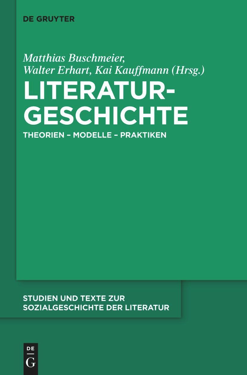 Cover: 9783111356105 | Literaturgeschichte | Theorien - Modelle - Praktiken | Taschenbuch