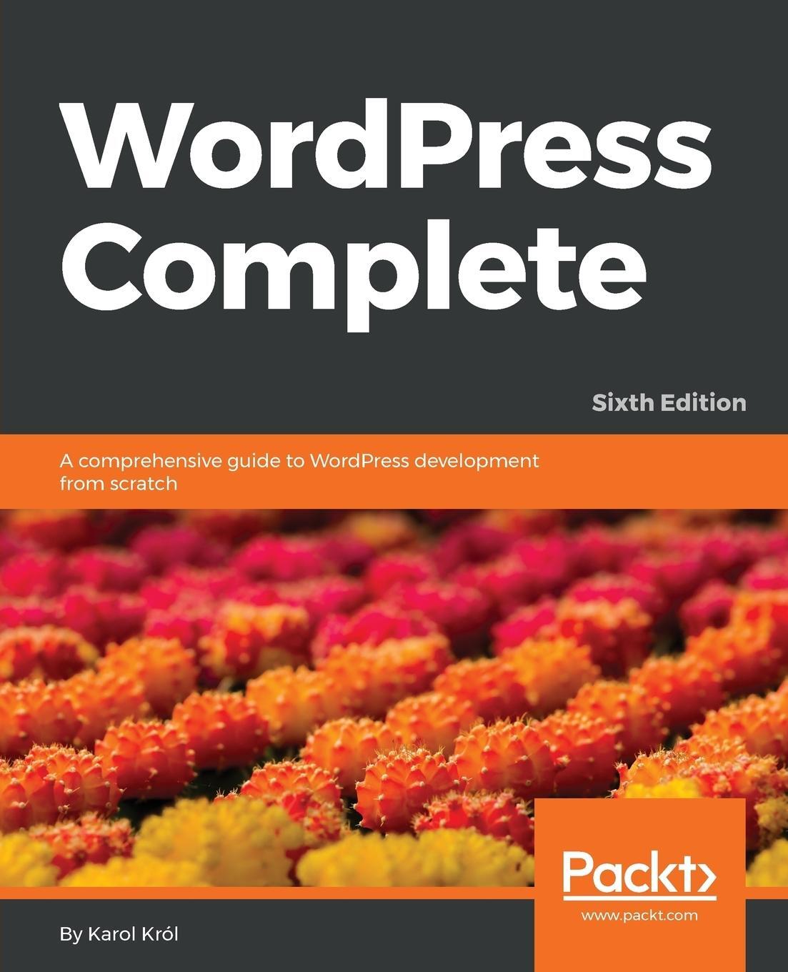 Cover: 9781787285705 | WordPress Complete - Sixth Edition | Karol Król | Taschenbuch | 2017
