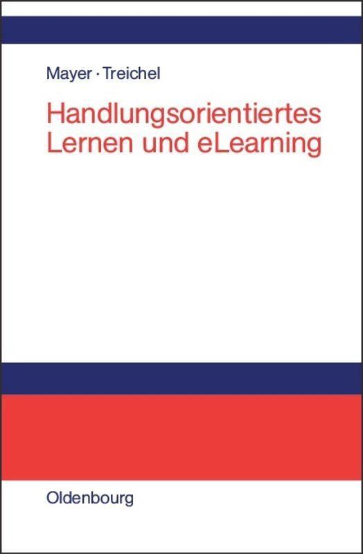 Cover: 9783486200218 | Handlungsorientiertes Lernen und eLearning | Horst Otto Mayer (u. a.)