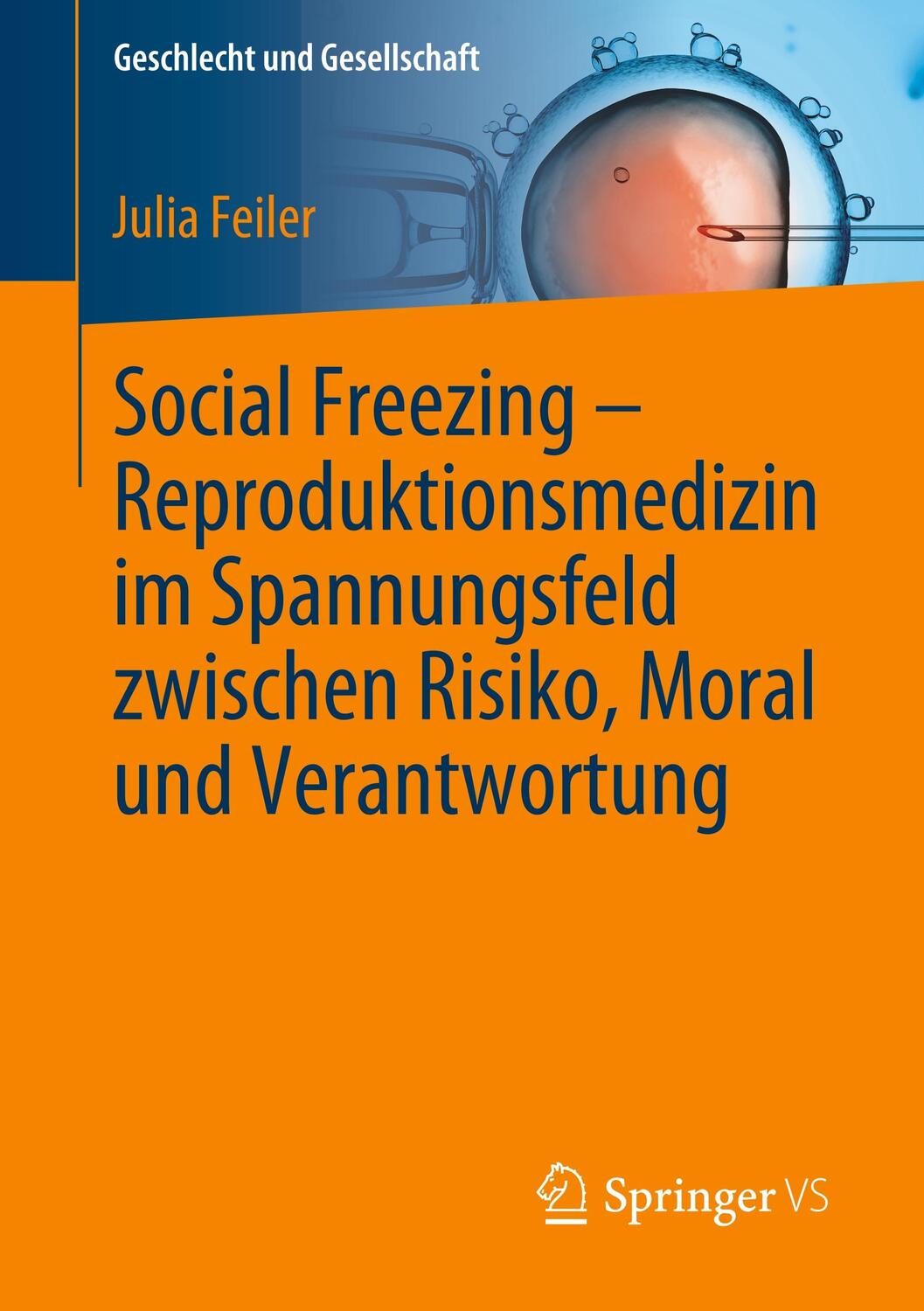 Cover: 9783658284671 | Social Freezing | Julia Feiler | Taschenbuch | Springer VS