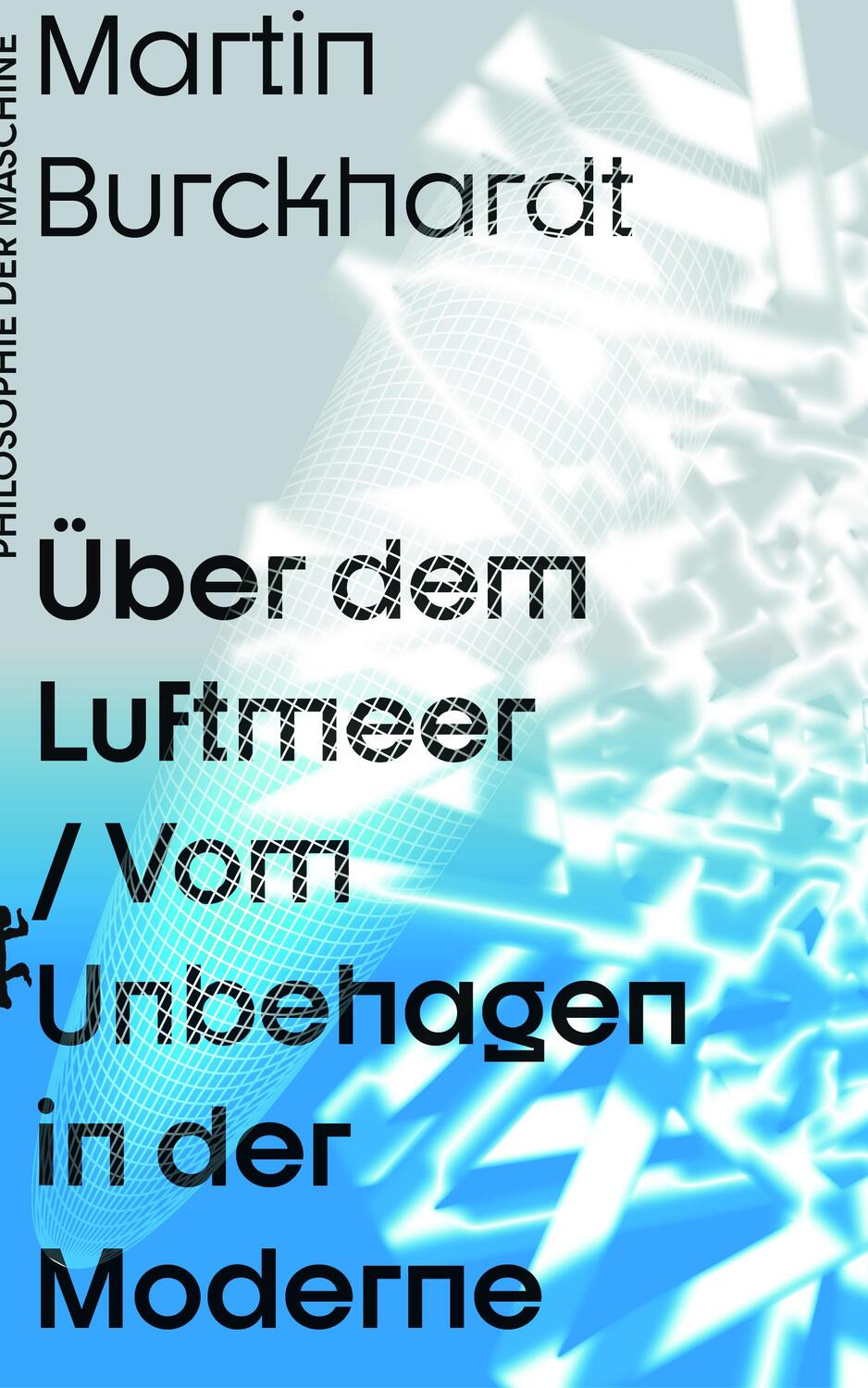 Cover: 9783751803984 | Über dem Luftmeer | Vom Unbehagen in der Moderne | Martin Burckhardt