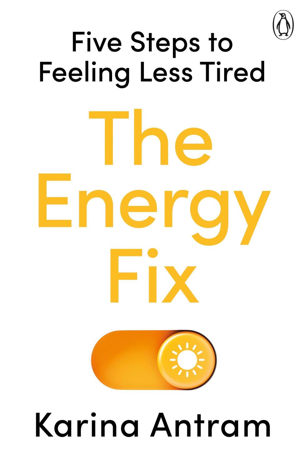 Cover: 9781405954709 | The Energy Fix | Five Steps to Feeling Less Tired | Karina Antram