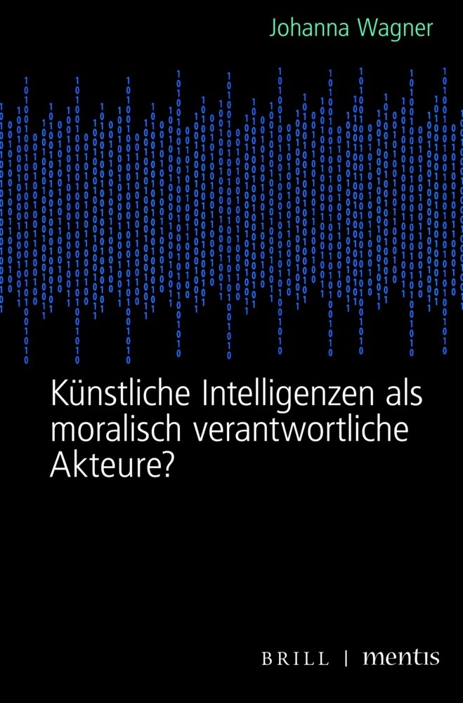 Cover: 9783957431967 | Künstliche Intelligenzen als moralisch verantwortliche Akteure? | Buch