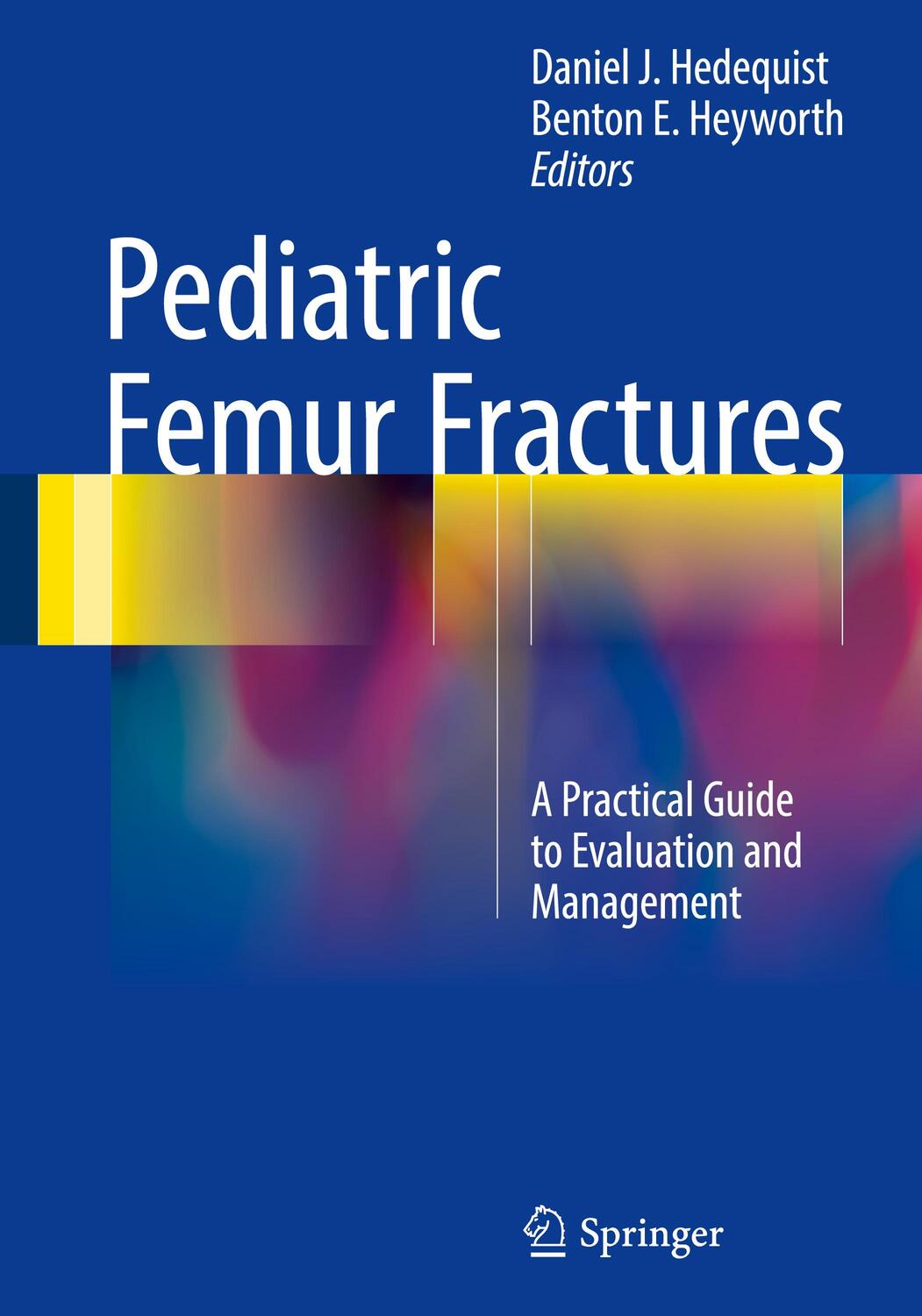 Cover: 9781489979841 | Pediatric Femur Fractures | Benton E. Heyworth (u. a.) | Buch | XIII
