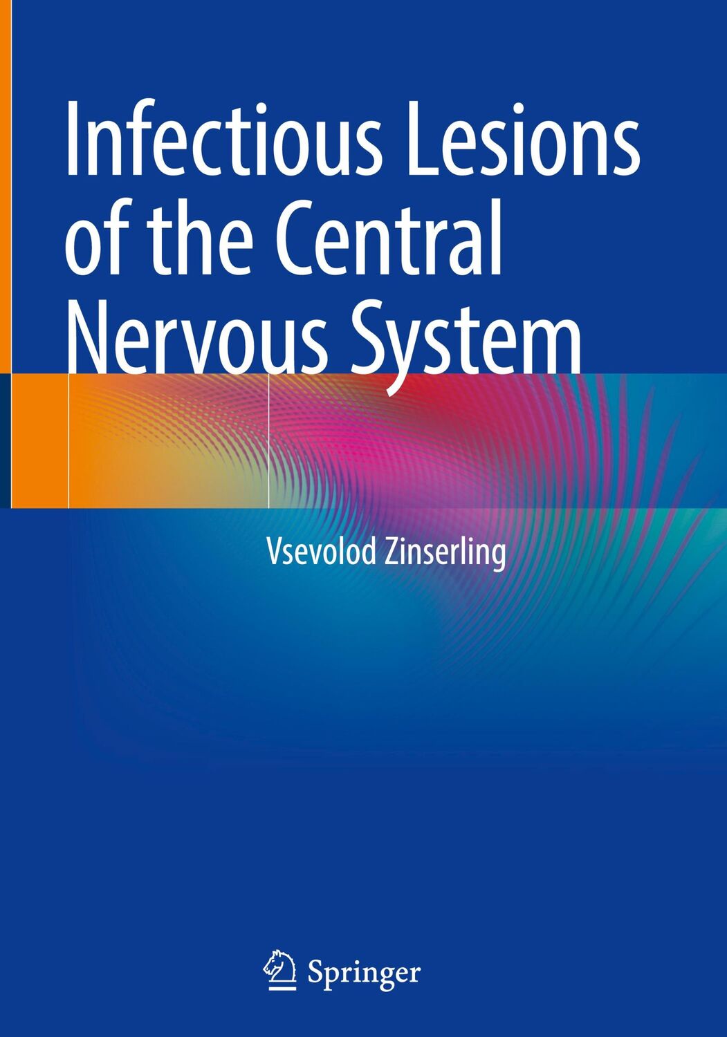 Cover: 9783030962593 | Infectious Lesions of the Central Nervous System | Vsevolod Zinserling