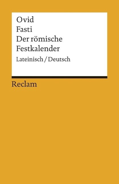 Cover: 9783150192726 | Fasti / Der römische Festkalender | Lateinisch/Deutsch | Ovid | Buch