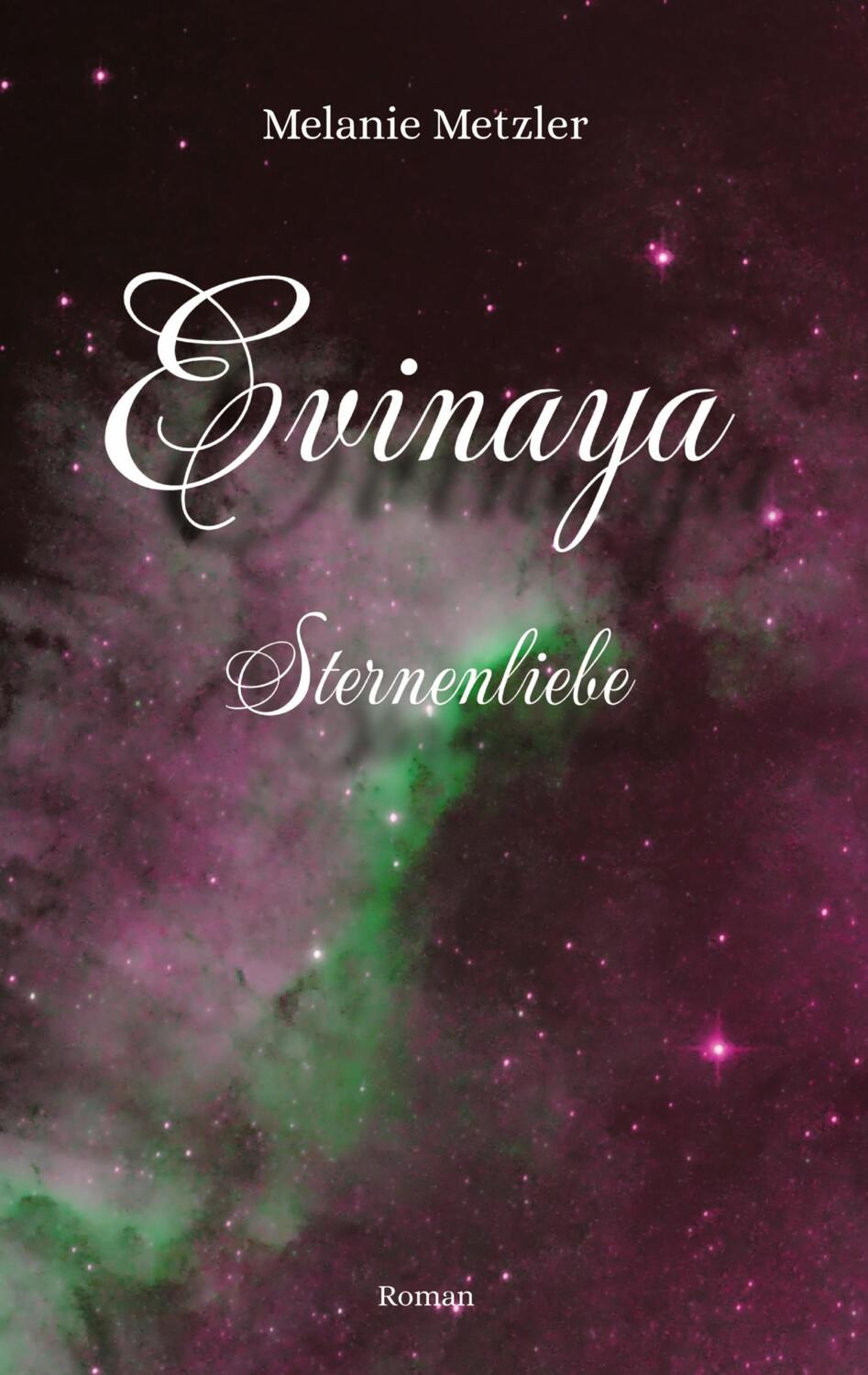 Cover: 9783347674158 | Evinaya | Sternenliebe | Melanie Metzler | Buch | Evinaya | 640 S.