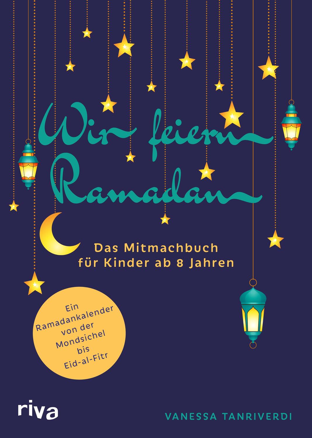 Cover: 9783742326478 | Wir feiern Ramadan | Vanessa Tanriverdi | Taschenbuch | 128 S. | 2024