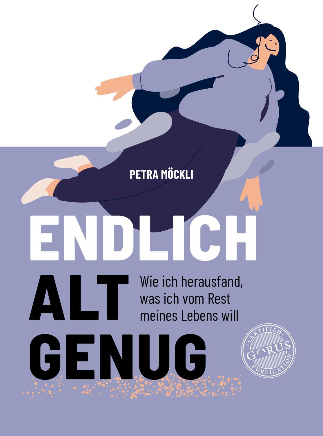 Cover: 9783986170615 | Endlich alt genug | Petra Möckli | Buch | 112 S. | Deutsch | 2024
