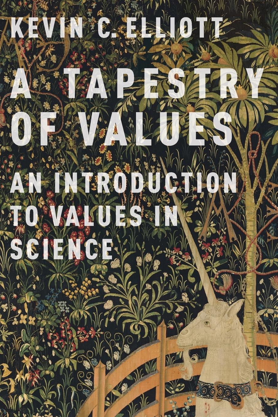 Cover: 9780190260811 | Tapestry of Values | An Introduction to Values in Science | Elliott