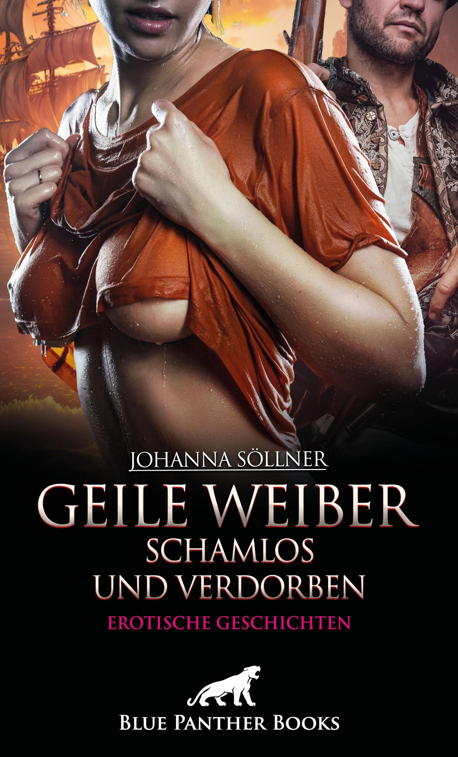 Cover: 9783756167173 | Geile Weiber schamlos und verdorben | Sie wollen alle nur das eine ...