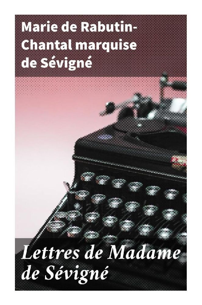 Cover: 9788027296934 | Lettres de Madame de Sévigné | Sévigné | Taschenbuch | Französisch