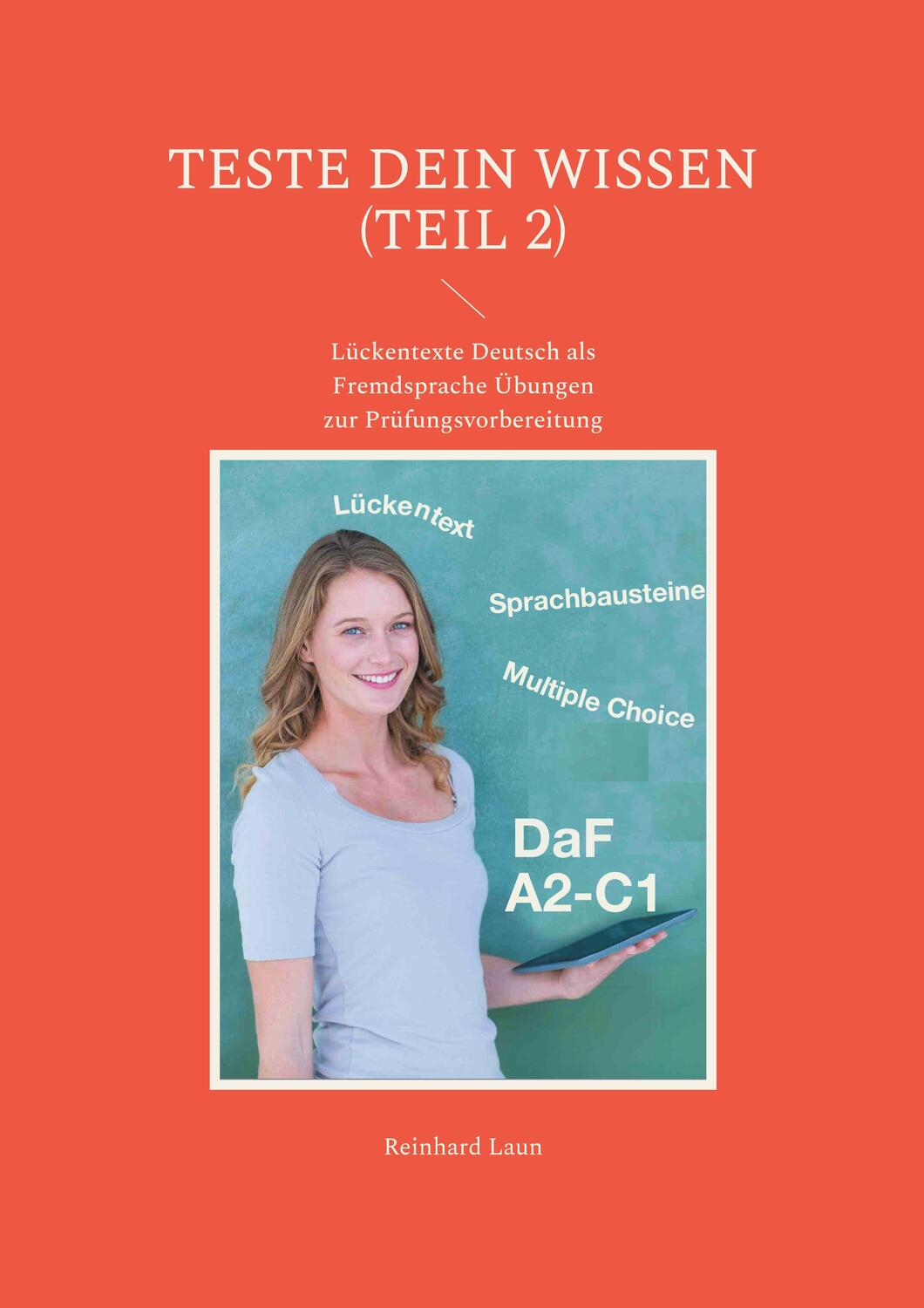 Cover: 9783755751182 | TESTE DEIN WISSEN (Teil 2) | Reinhard Laun | Taschenbuch