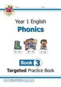 Cover: 9781789080186 | KS1 English Targeted Practice Book: Phonics - Year 1 Book 3