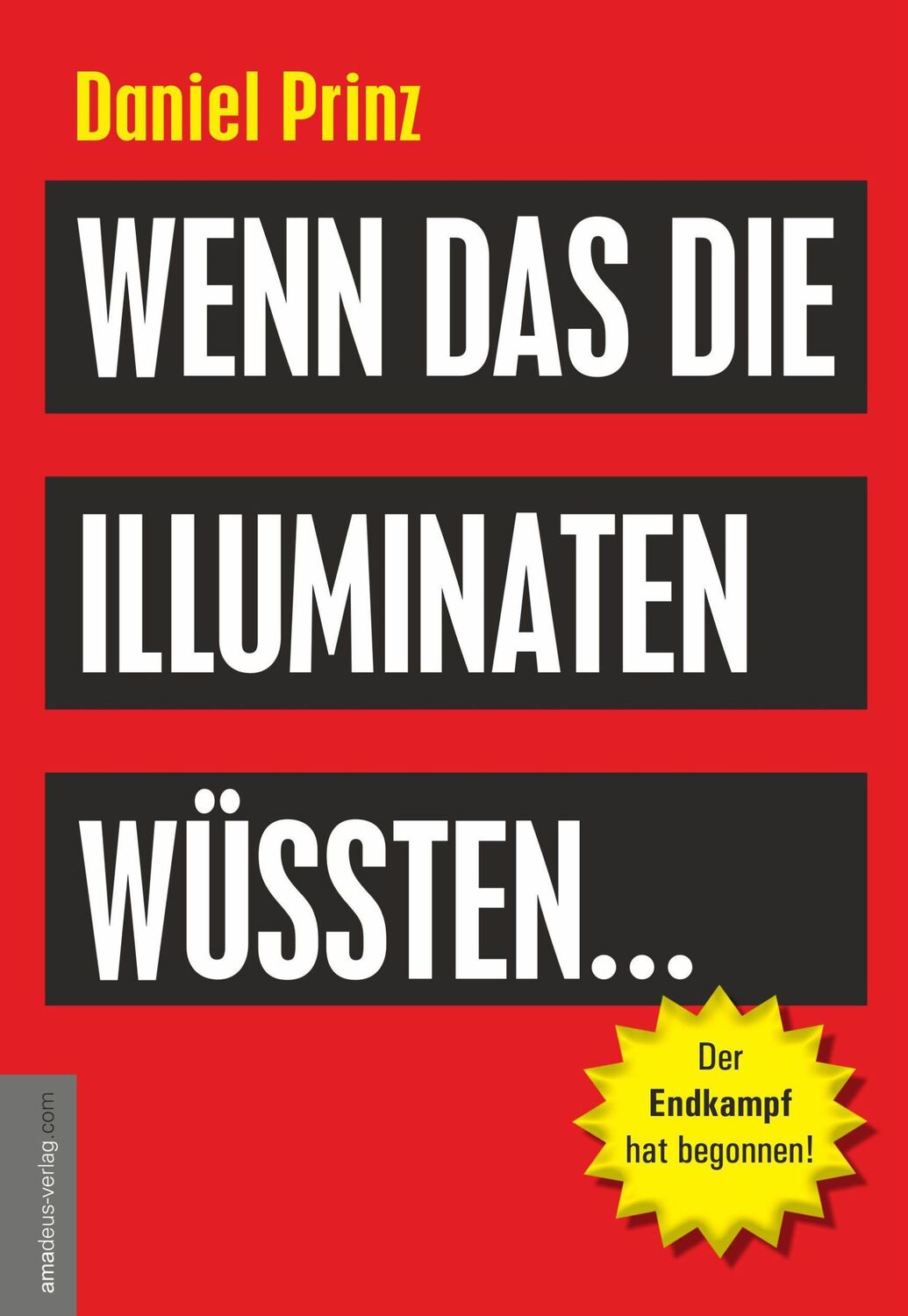 Cover: 9783985620203 | Wenn das die Illuminaten wüssten | Der Endkampf hat begonnen! | Prinz