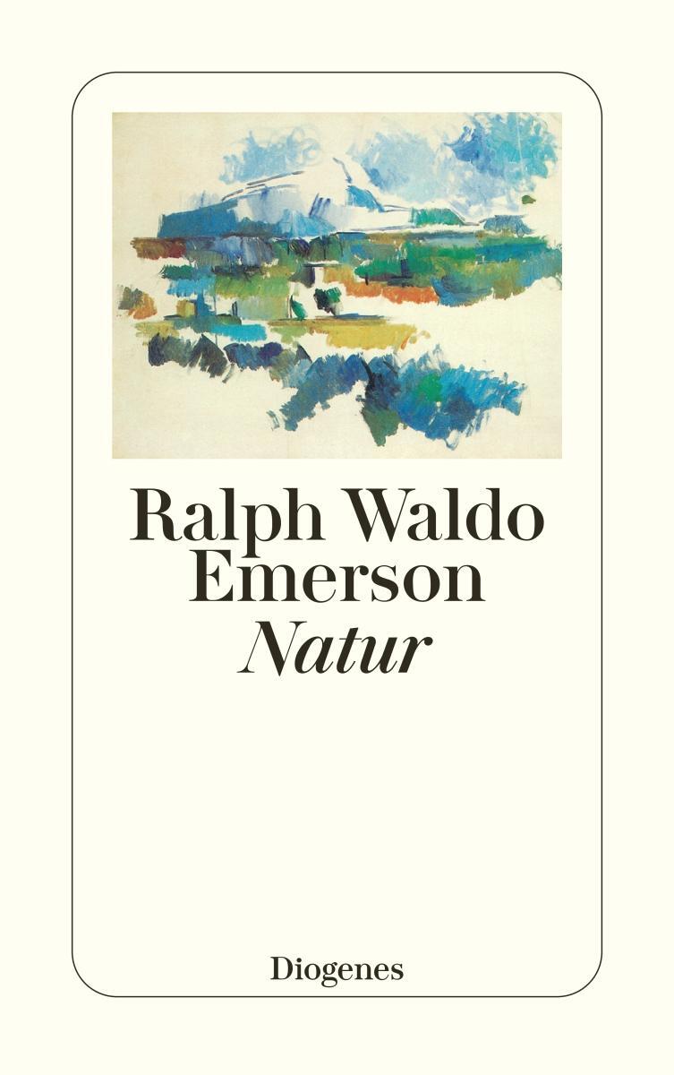 Cover: 9783257216578 | Natur | Ralph Waldo Emerson | Taschenbuch | Diogenes Taschenbücher