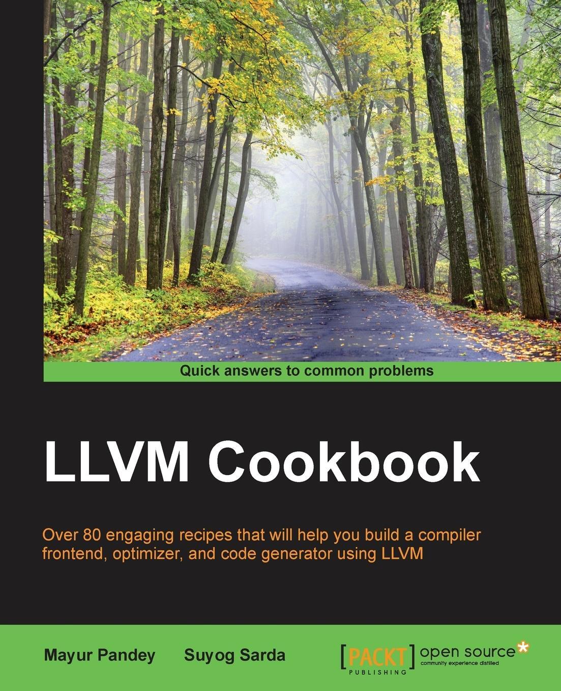 Cover: 9781785285981 | LLVM Cookbook | Suyog Sarda | Taschenbuch | Paperback | Englisch