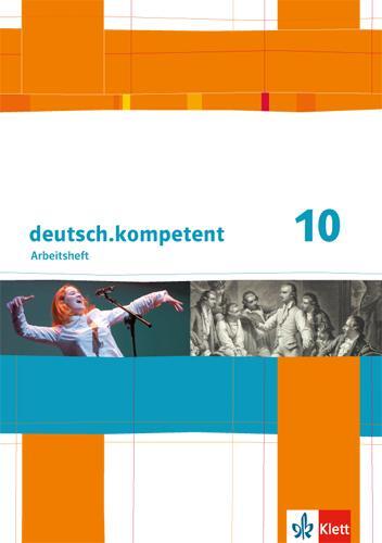 Cover: 9783123160585 | deutsch.kompetent. 10.Schuljahr. Arbeitsheft mit Lösungen....