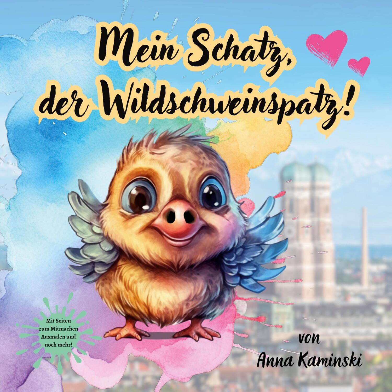 Cover: 9783758307317 | Mein Schatz, der Wildschweinspatz! | Anna Kaminski | Taschenbuch