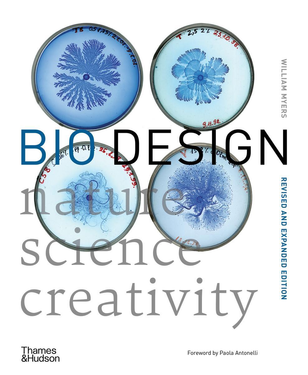 Cover: 9780500294390 | Bio Design | Nature * Science * Creativity | William Myers | Buch