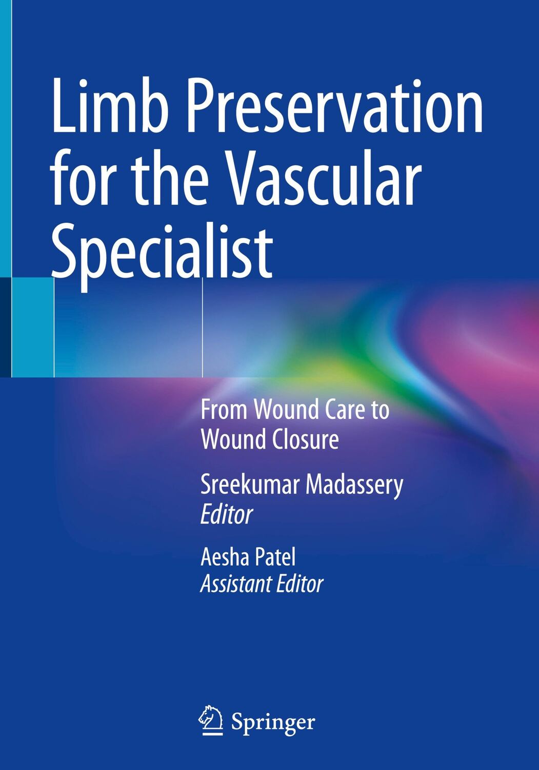 Cover: 9783031364792 | Limb Preservation for the Vascular Specialist | Aesha Patel (u. a.)