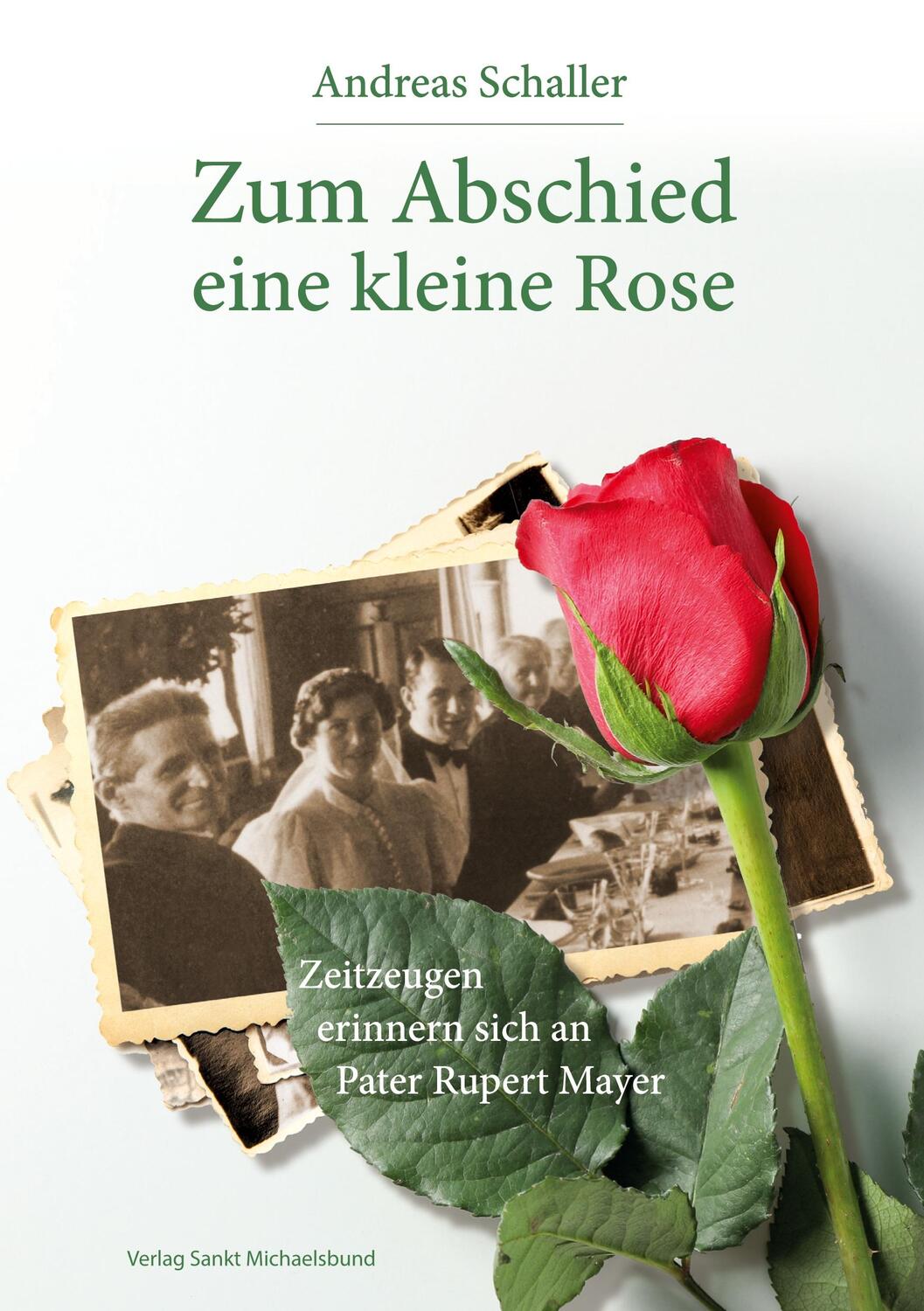 Cover: 9783943135992 | Zum Abschied eine kleine Rose | Andreas Schaller | Taschenbuch | 96 S.