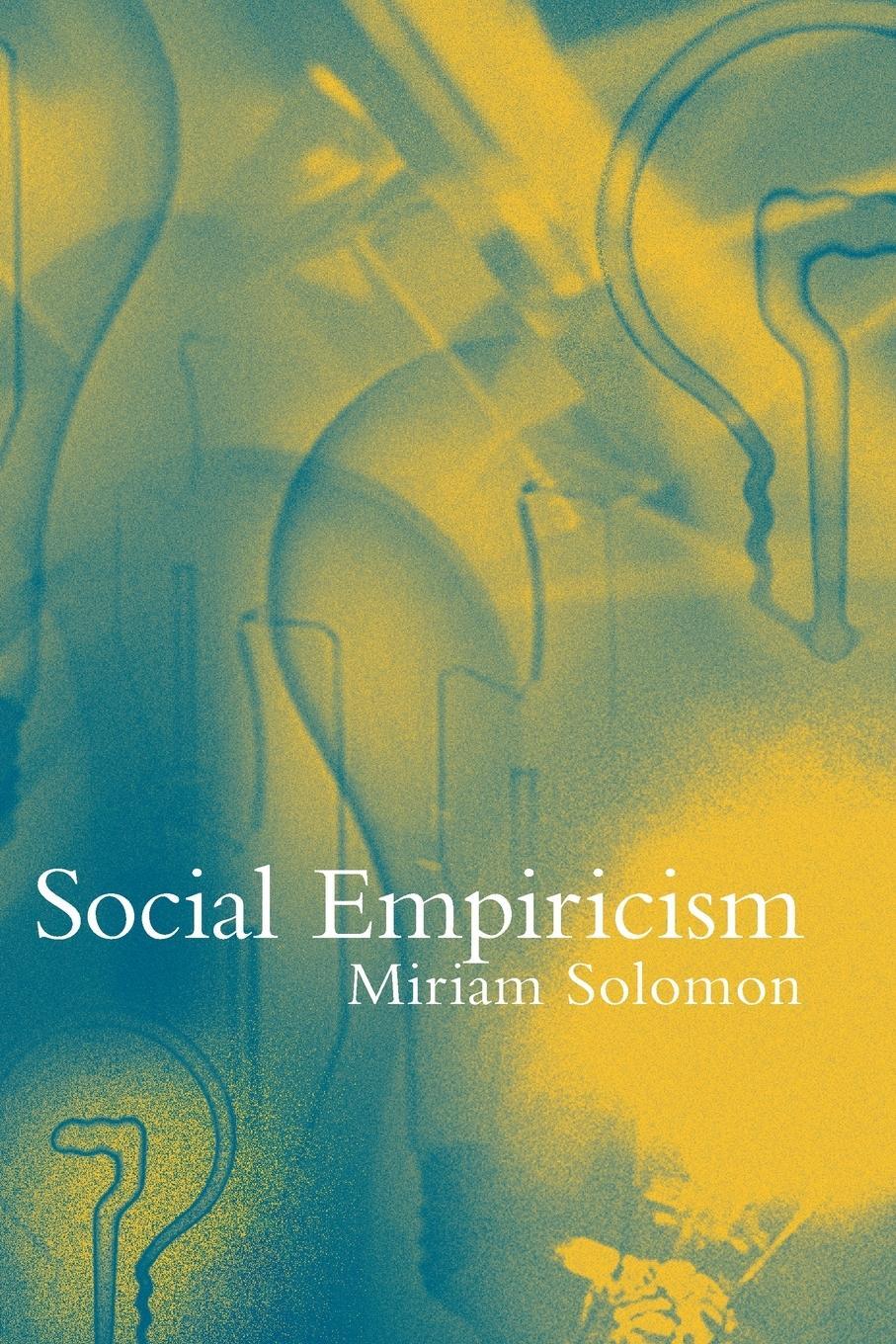 Cover: 9780262693523 | Social Empiricism | Miriam Solomon | Taschenbuch | Paperback | 2007