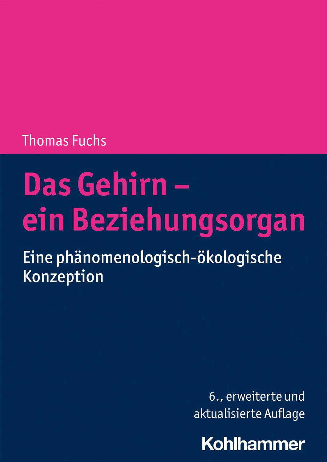 Cover: 9783170394643 | Das Gehirn - ein Beziehungsorgan | Thomas Fuchs | Buch | Deutsch