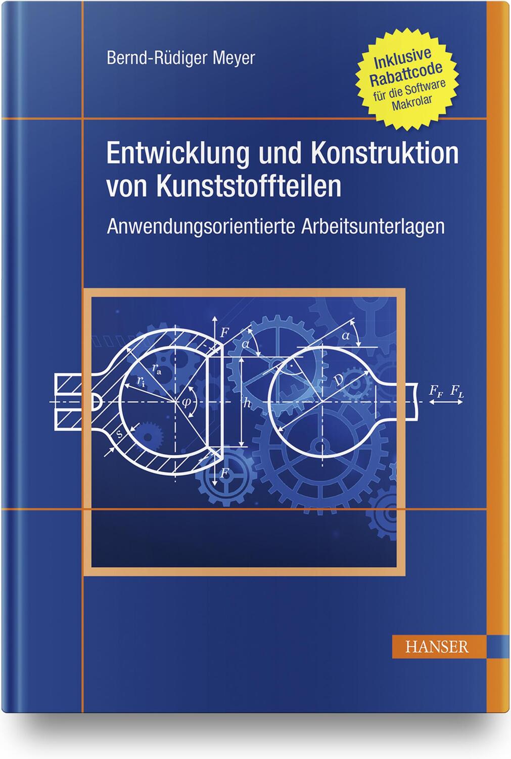 Cover: 9783446462922 | Entwicklung und Konstruktion von Kunststoffteilen | Meyer | Buch