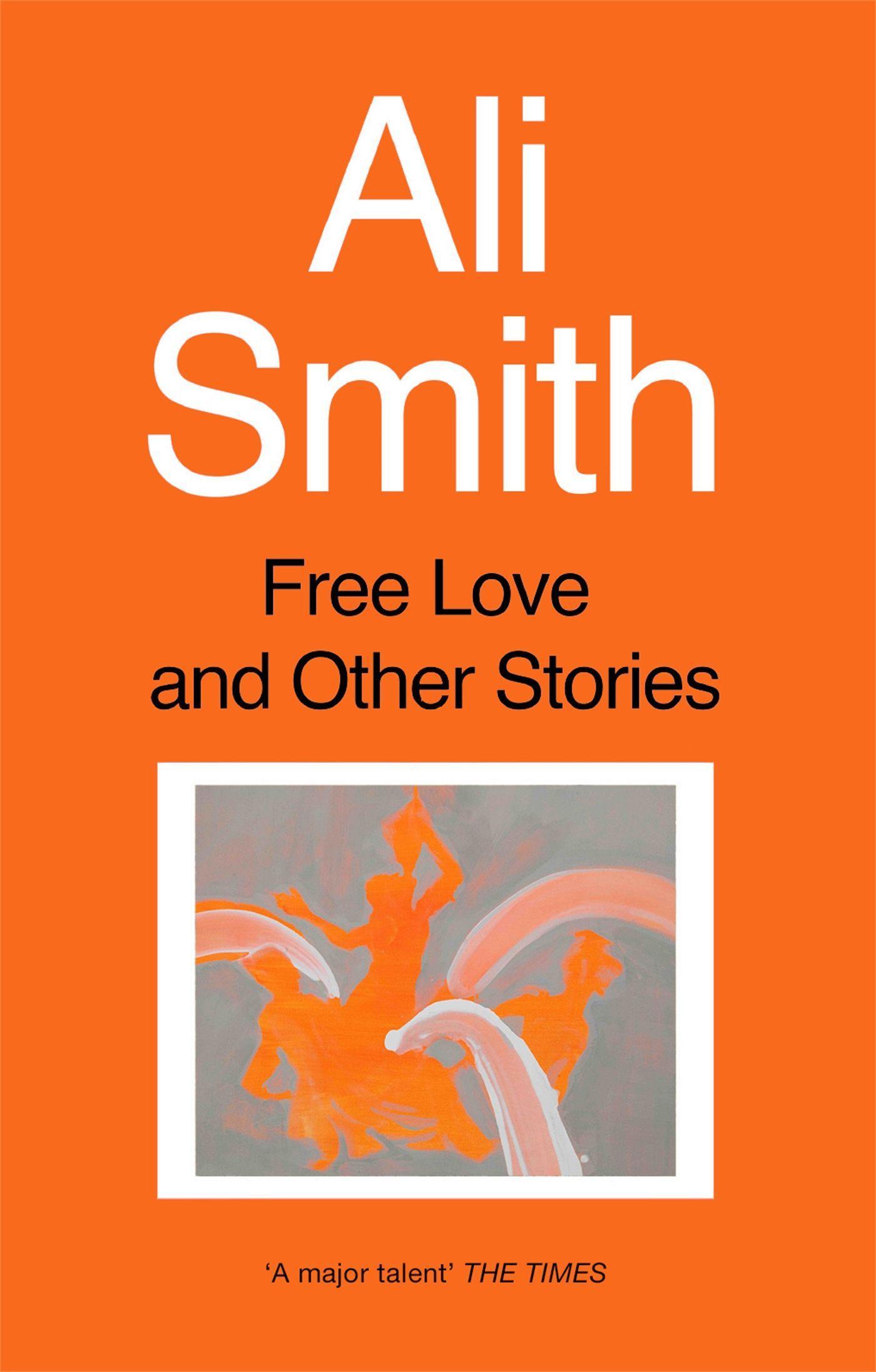 Cover: 9781860495847 | Free Love and Other Stories | Ali Smith | Taschenbuch | Englisch