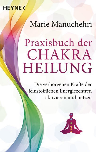Cover: 9783453702677 | Praxisbuch der Chakraheilung | Marie Manuchehri | Taschenbuch | 240 S.