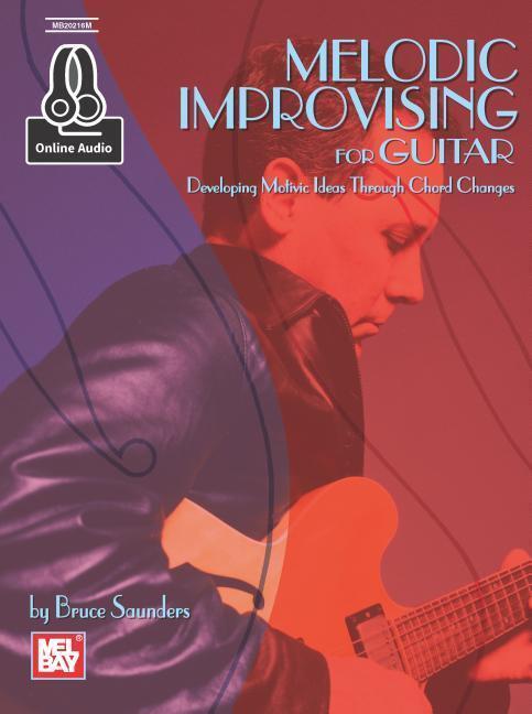 Cover: 9780786692149 | Melodic Improvising for Guitar | Bruce Saunders | Taschenbuch | 2015