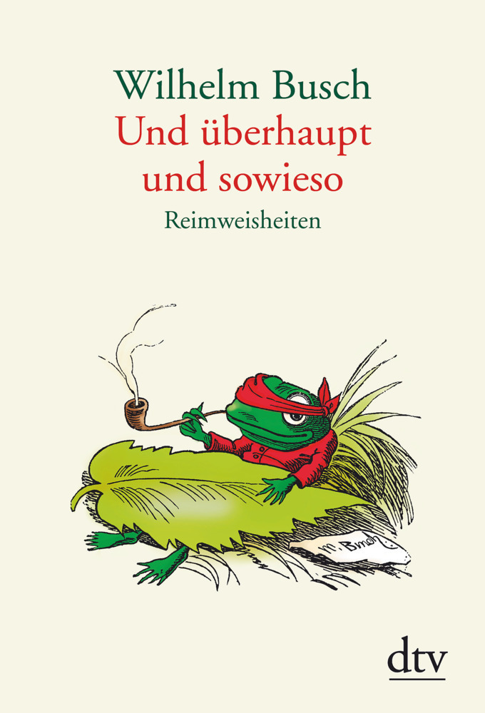 Cover: 9783423141772 | Und überhaupt und sowieso | Reimweisheiten | Wilhelm Busch | Buch