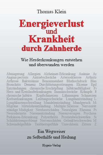 Cover: 9783939865094 | Energieverlust und Krankheit durch Zahnherde | Thomas Klein | Buch