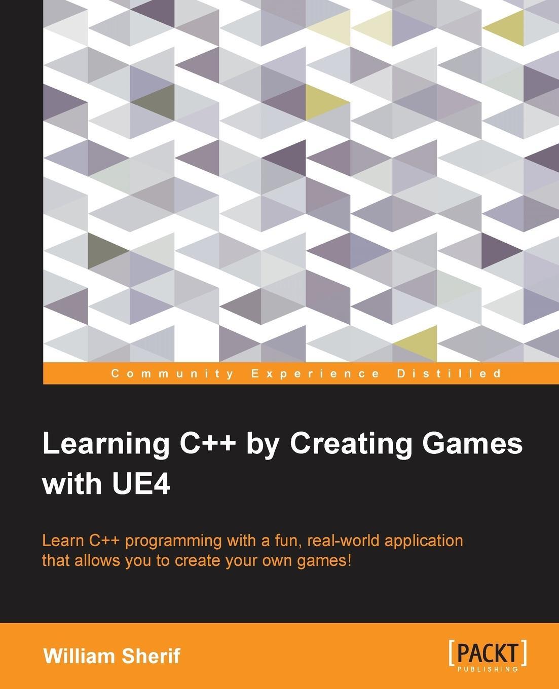 Cover: 9781784396572 | Learning C++ by Creating Games with UE4 | William Sherif | Taschenbuch