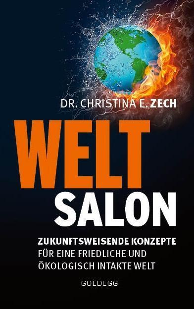 Cover: 9783990600764 | Weltsalon | Christina Zech | Buch | 216 S. | Deutsch | 2018 | Goldegg