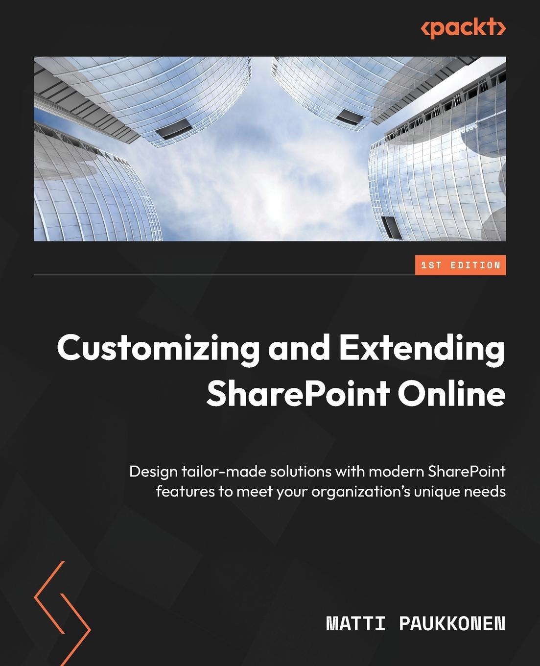 Cover: 9781803244891 | Customizing and Extending SharePoint Online | Matti Paukkonen | Buch