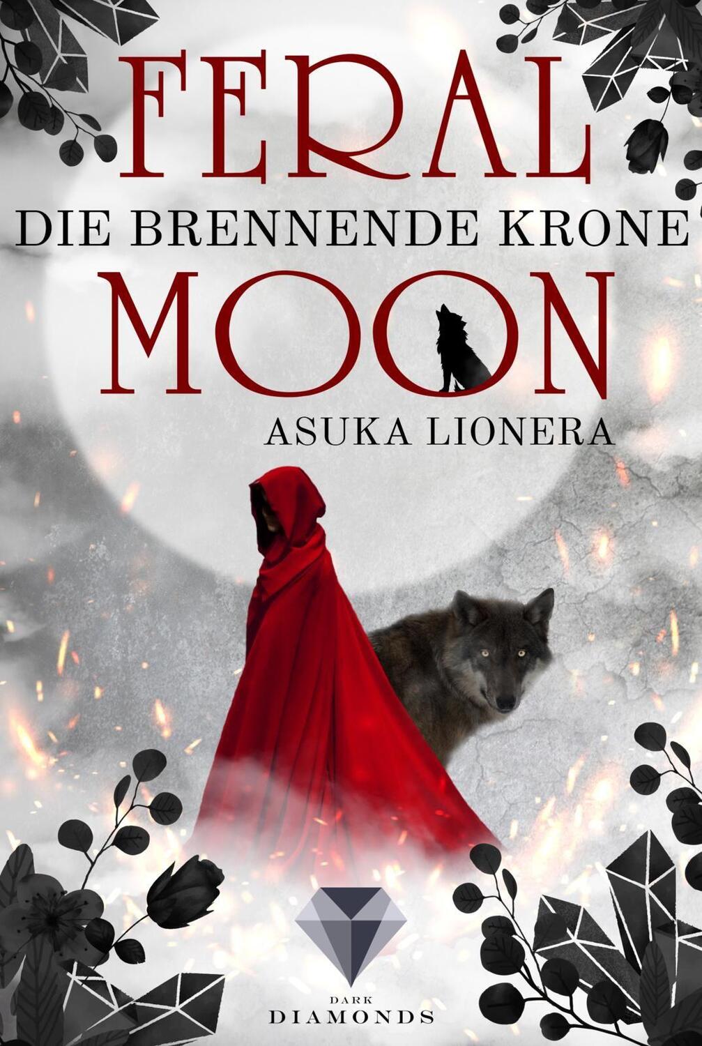 Cover: 9783551301611 | Feral Moon 3: Die brennende Krone | Asuka Lionera | Taschenbuch | 2019
