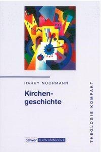Cover: 9783766839763 | Theologie kompakt: Kirchengeschichte | Harry Noormann | Taschenbuch