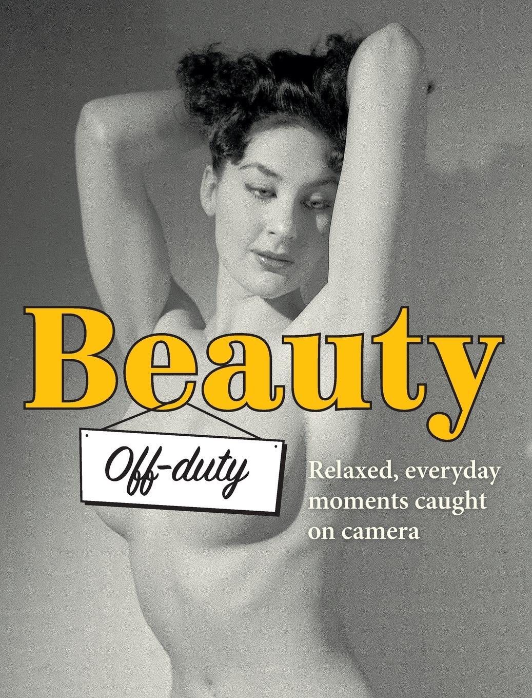 Cover: 9781916215108 | Beauty Off-duty | Relaxed, Everyday Moments Caught on Camera | Buch