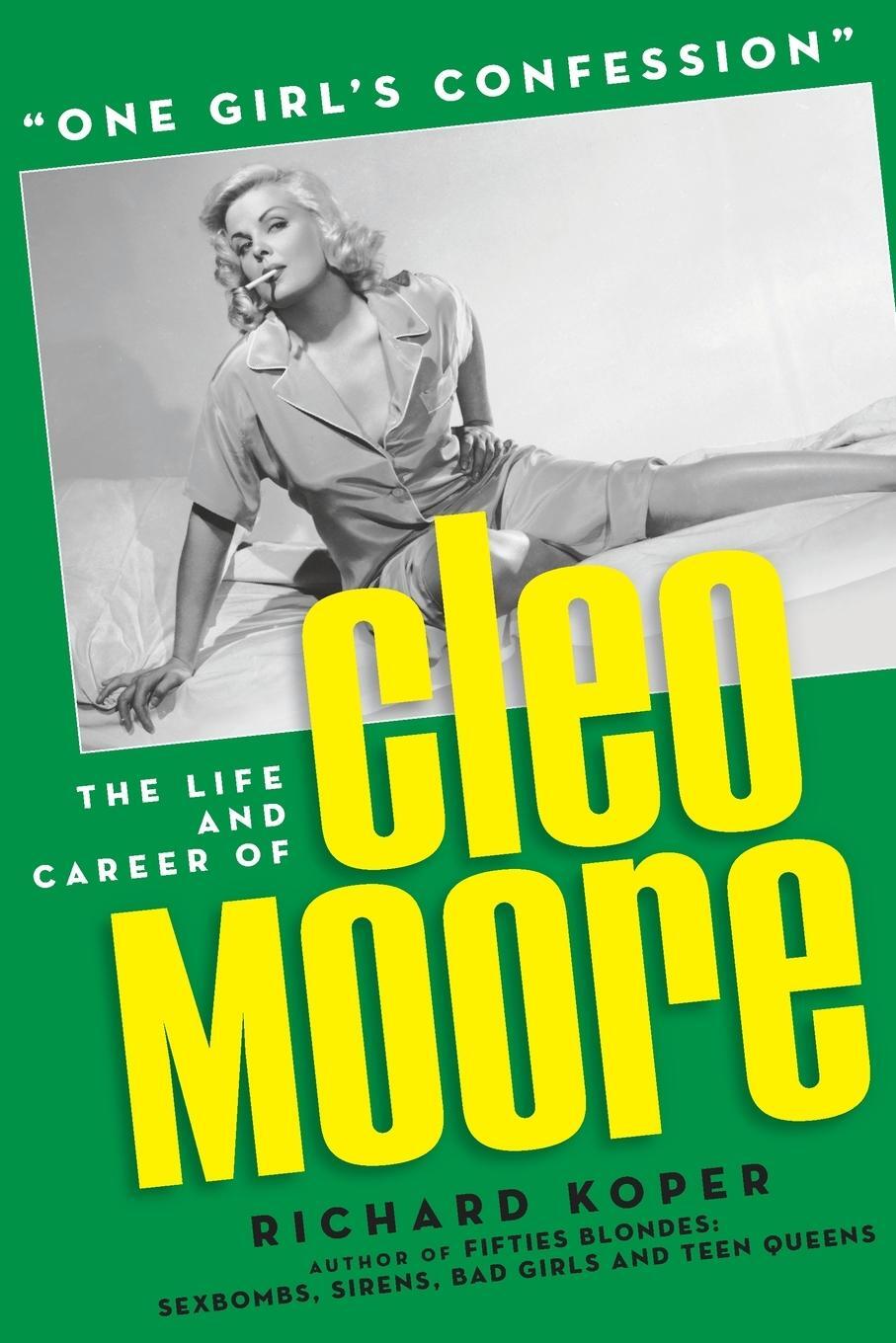 Cover: 9798887710563 | "One Girl's Confession" - The Life and Career of Cleo Moore | Koper